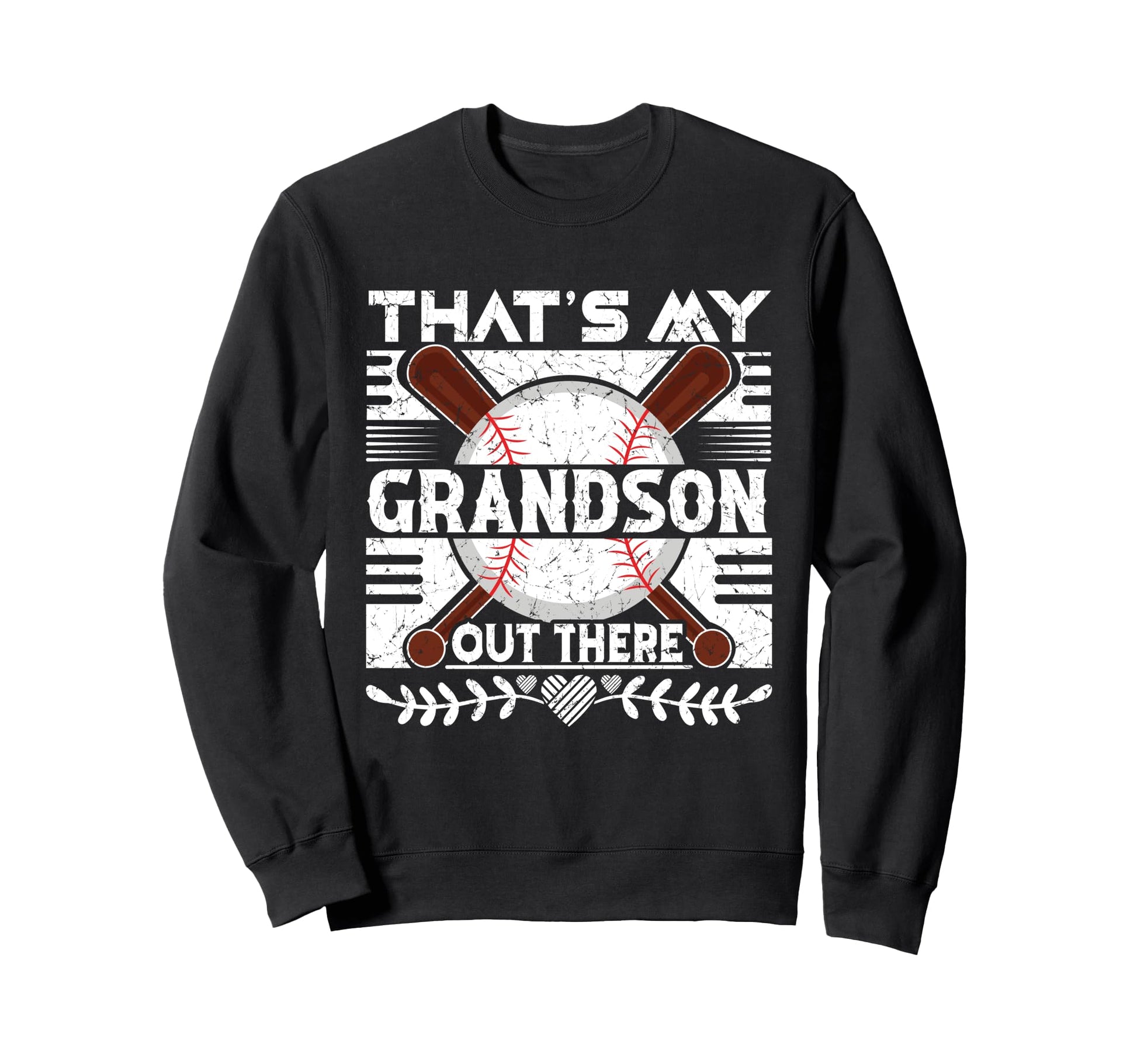 Thats My Grandson Out There Sweatshirt - Casual Everyday Wear Unisex - T-Shirt, Sweatshirt, Hoodie