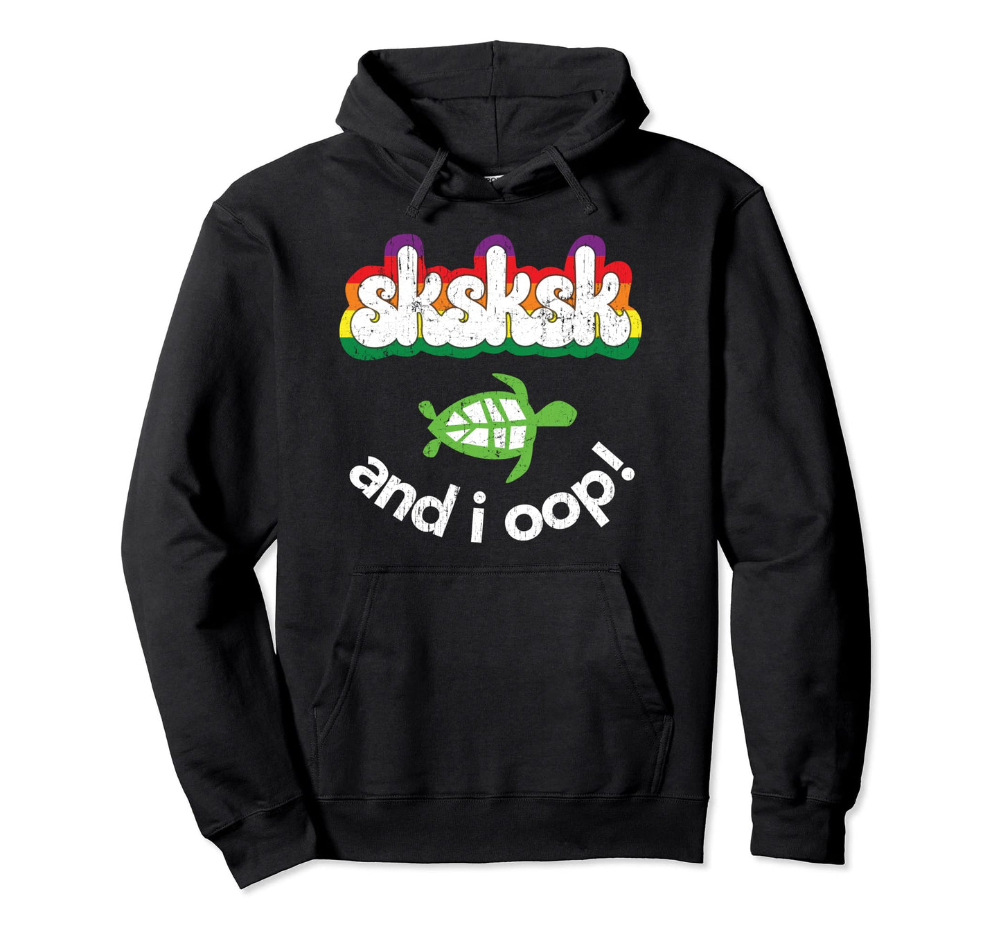 Sksksk And I Oop Turtle Distressed Hoodie - Minimalist Print Men Women - T-Shirt, Sweatshirt, Hoodie