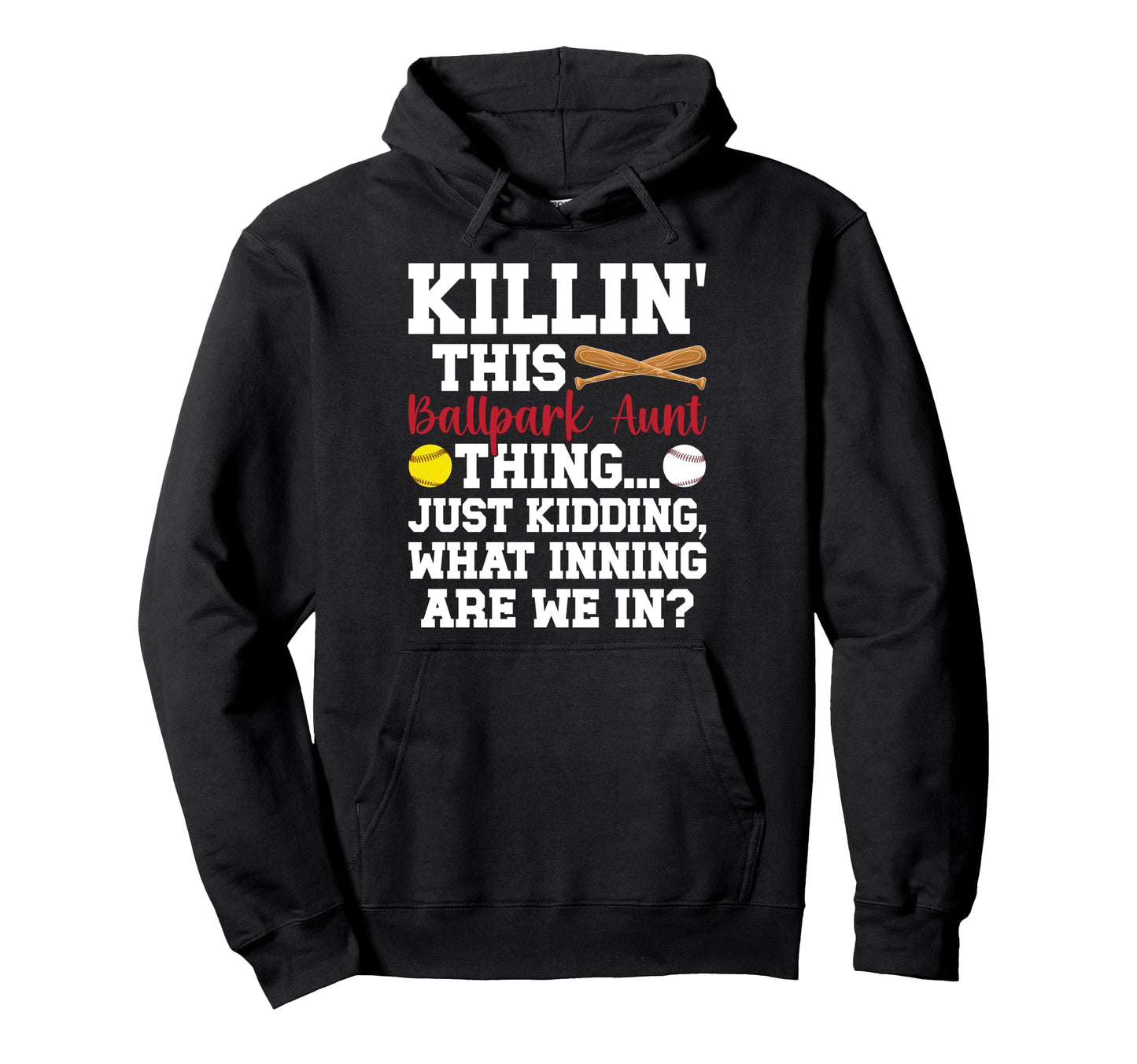 This Ballpark Aunt Thing Baseball Hoodie - Fun Novelty Design Men Women - T-Shirt, Sweatshirt, Hoodie