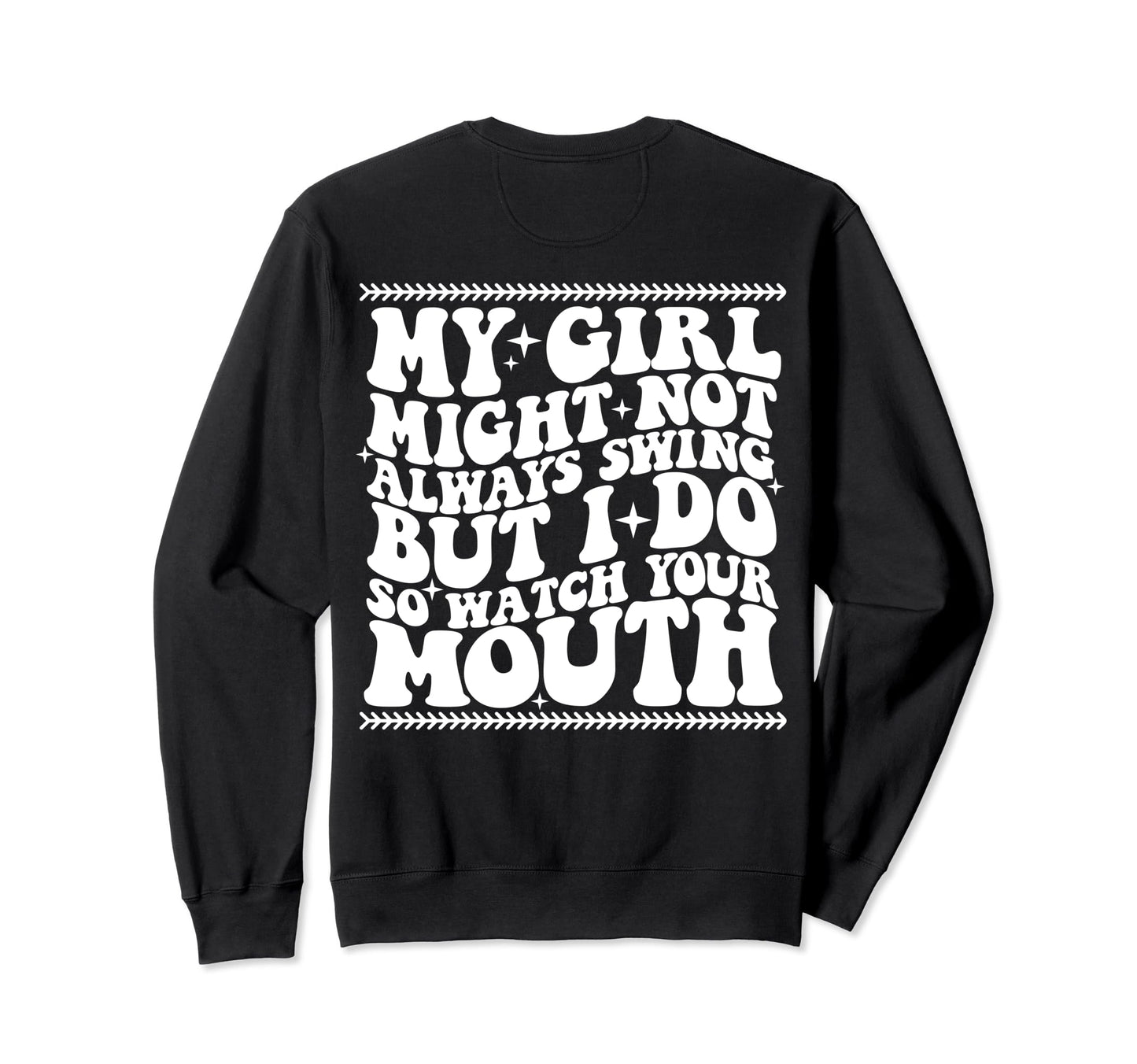 My Might Not Always Swing But I Do So Sweatshirt - Graphic Print Unisex - T-Shirt, Sweatshirt, Hoodie
