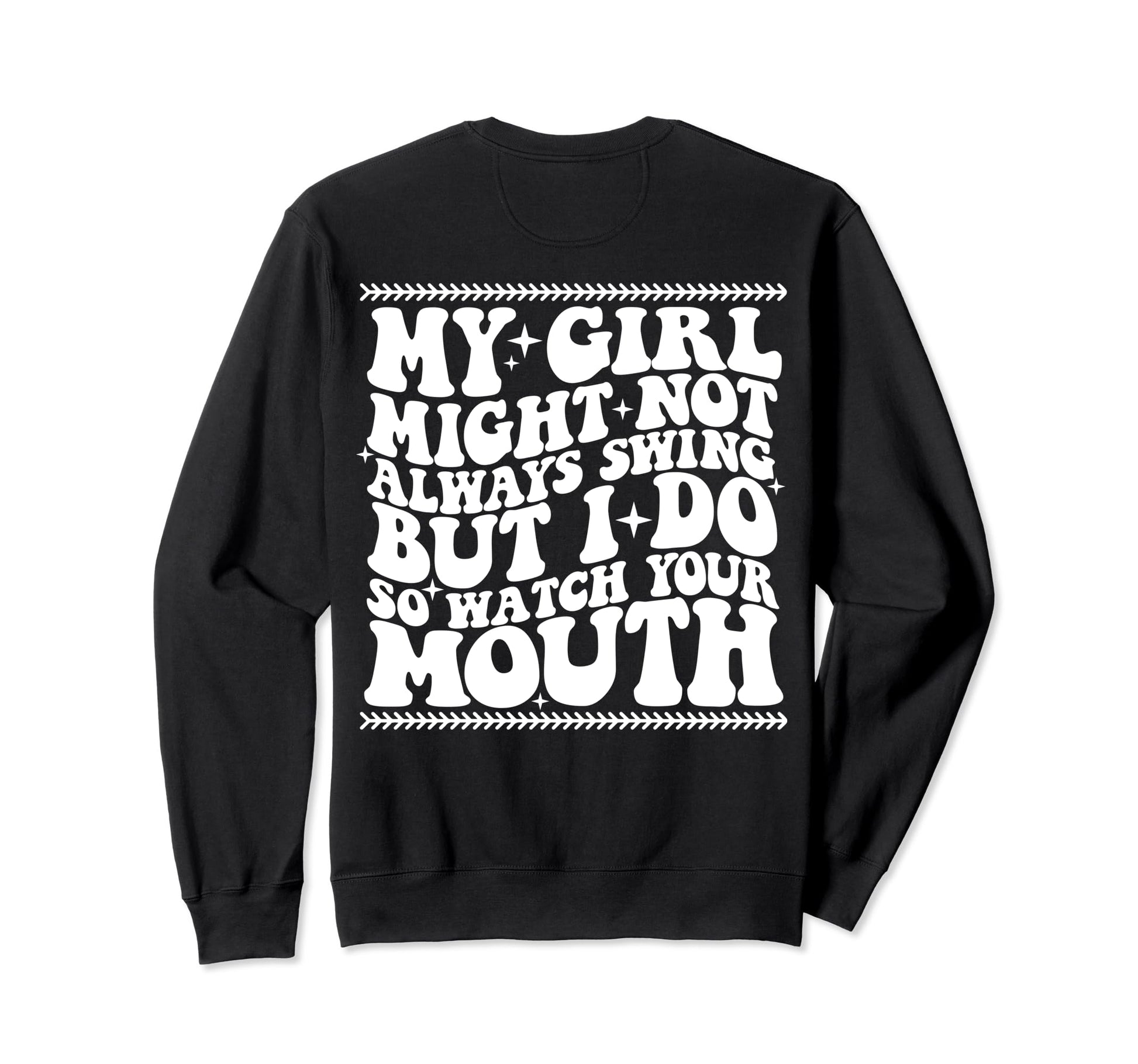 My Might Not Always Swing But I Do So Sweatshirt - Graphic Print Unisex - T-Shirt, Sweatshirt, Hoodie
