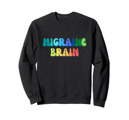 Migraine Brain Headache Awareness Sweatshirt - Trendy Graphic Men Women - T-Shirt, Sweatshirt, Hoodie