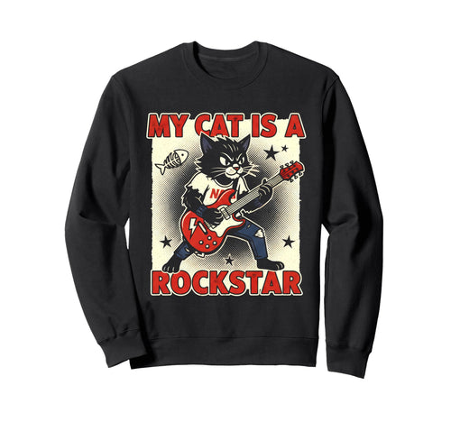 My Cat Is Rockstar Music Lover Sweatshirt - Aesthetic Graphic for Adults - T-Shirt, Sweatshirt, Hoodie