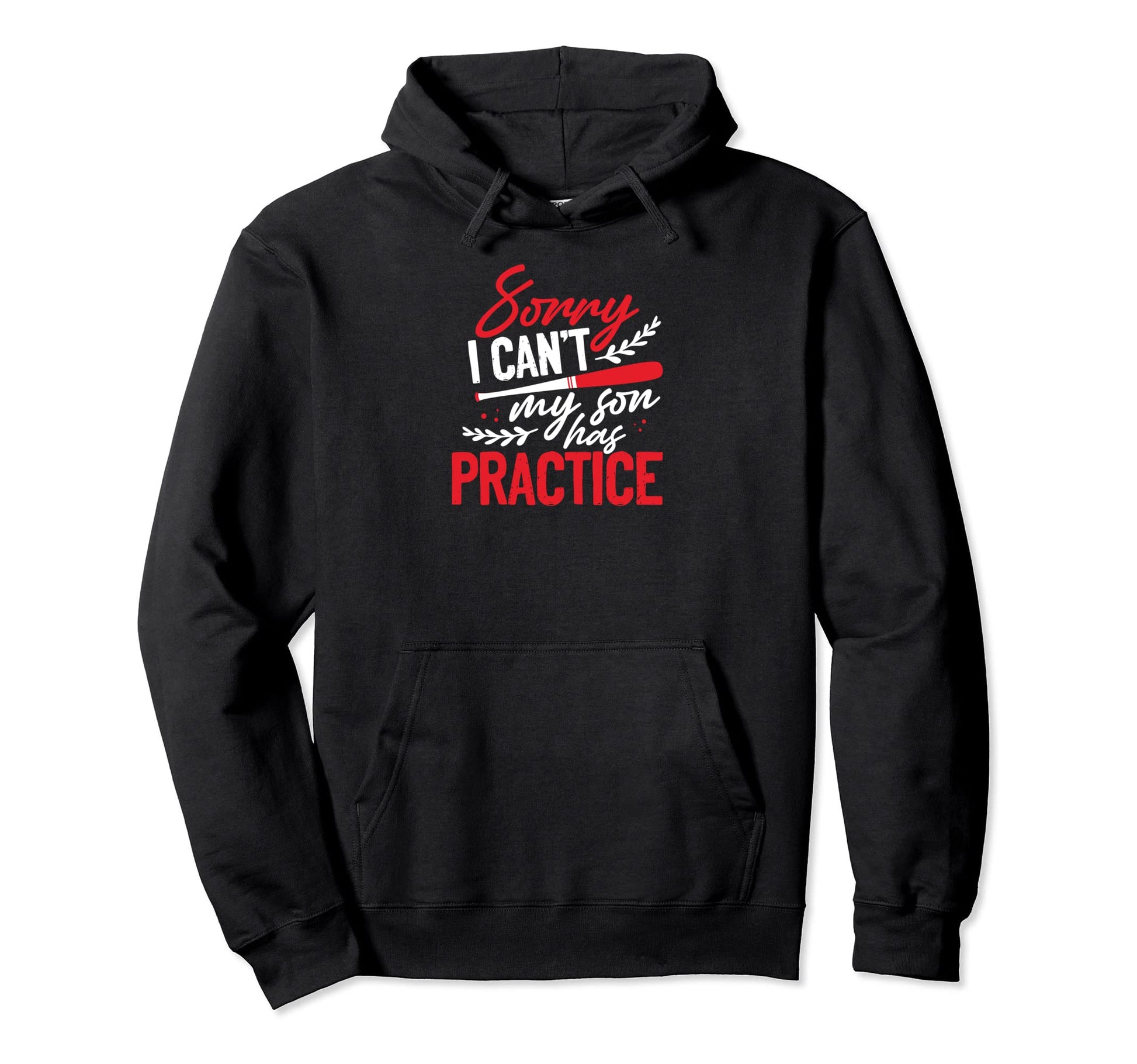 Sorry Son Has Baseball Practice Hoodie - Aesthetic Graphic for Adults - T-Shirt, Sweatshirt, Hoodie