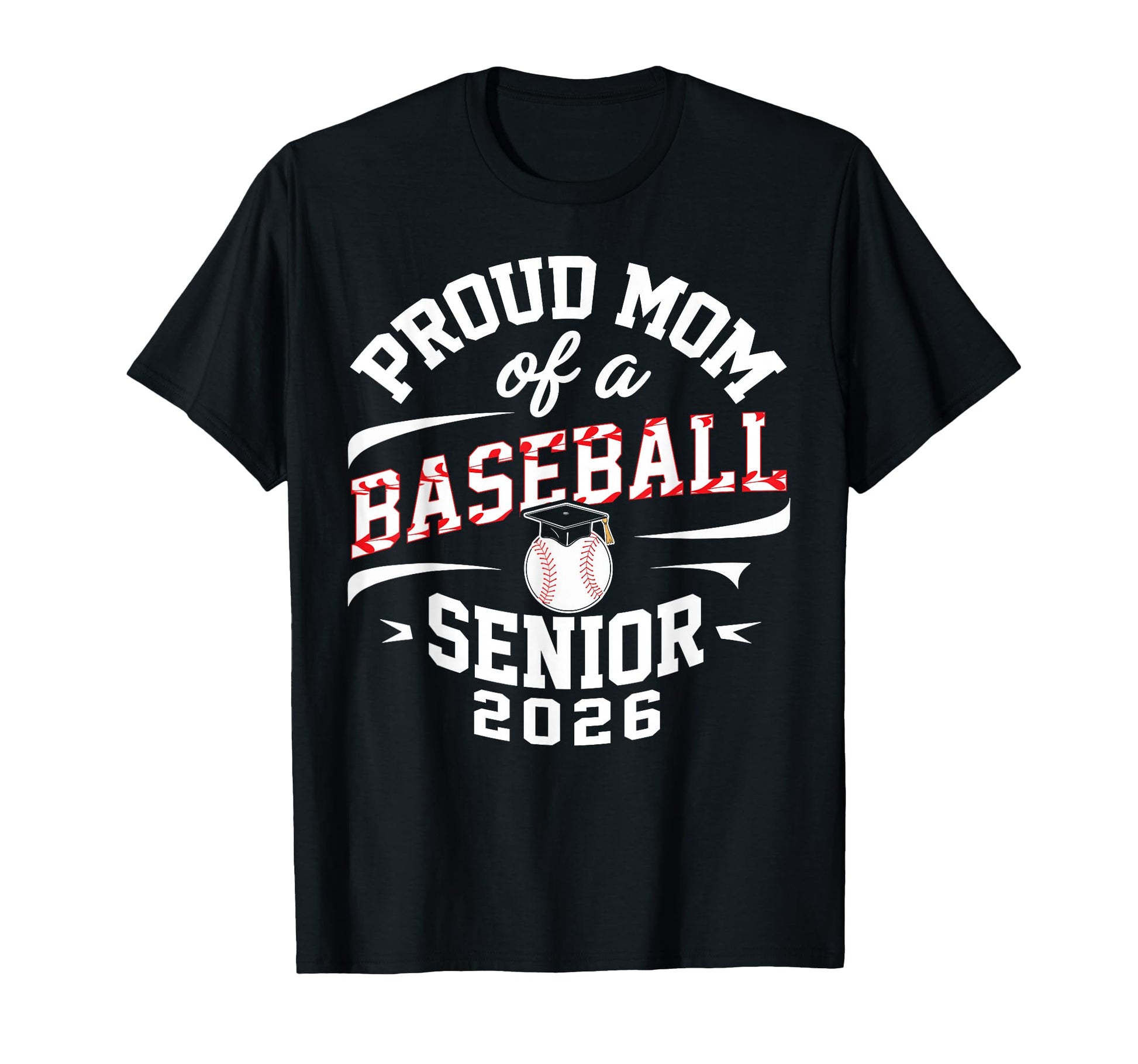 Proud Mom 2026 Baseball Senior T-Shirt - Unique Graphic for Adults - T-Shirt, Sweatshirt, Hoodie