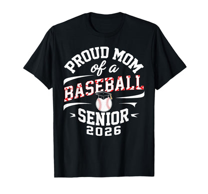 Proud Mom 2026 Baseball Senior T-Shirt - Unique Graphic for Adults - T-Shirt, Sweatshirt, Hoodie