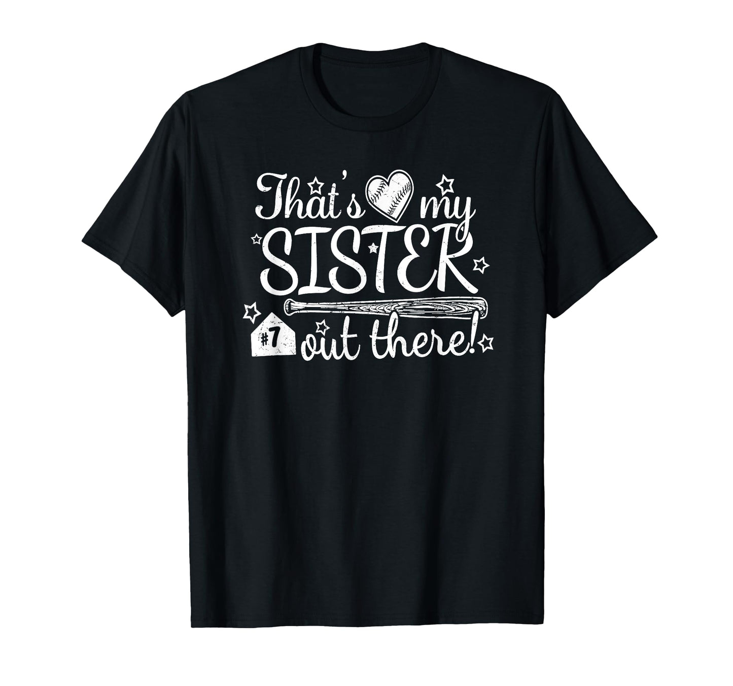 Thats My Sister Out There 7 Biggest T-Shirt - Custom Art Print Men Women - T-Shirt, Sweatshirt, Hoodie