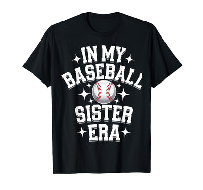 My Baseball Sister Era Baseball T-Shirt - Aesthetic Graphic Men Women - T-Shirt, Sweatshirt, Hoodie