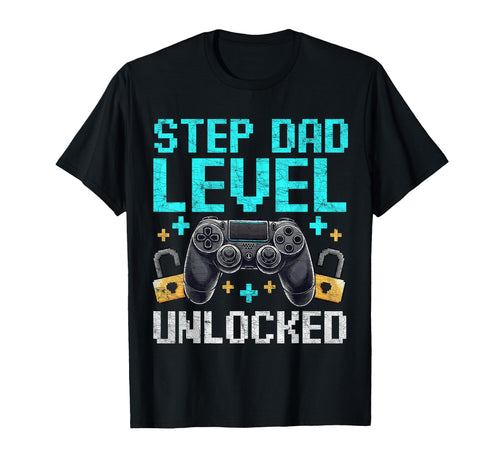 Gamer Stepdad Fathers Day Step Dad Level T-Shirt - Streetwear Style Unisex - T-Shirt, Sweatshirt, Hoodie