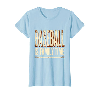 Baseball Is Family Time Baseball Mom T-Shirt - Minimalist Print for Adults - T-Shirt, Sweatshirt, Hoodie