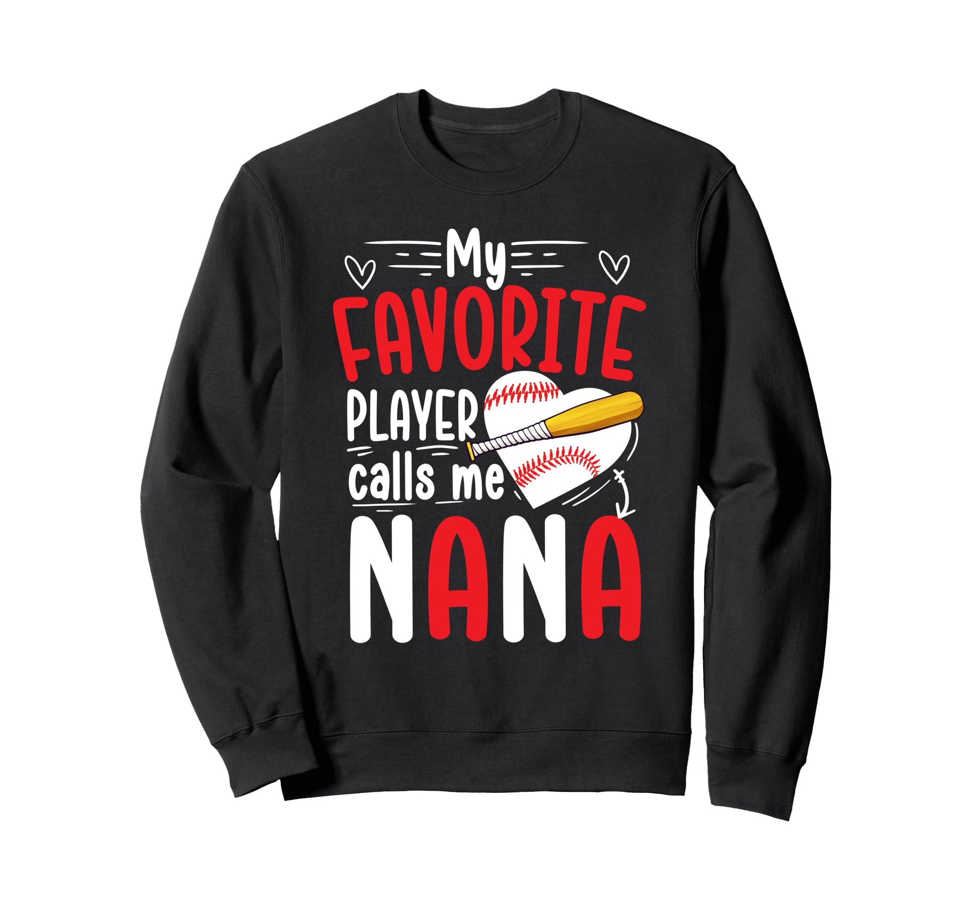 My Favorite Baseball Player Nana Sweatshirt - Streetwear Style for Adults - T-Shirt, Sweatshirt, Hoodie