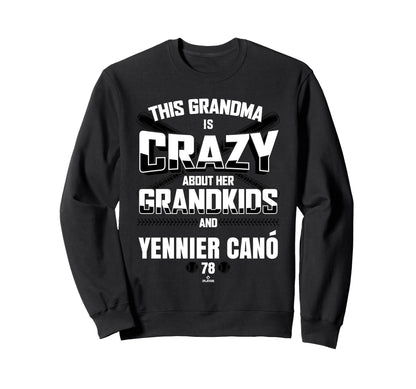 Grandma Crazy Yennier Can Sweatshirt - Casual Everyday Wear Unisex - T-Shirt, Sweatshirt, Hoodie