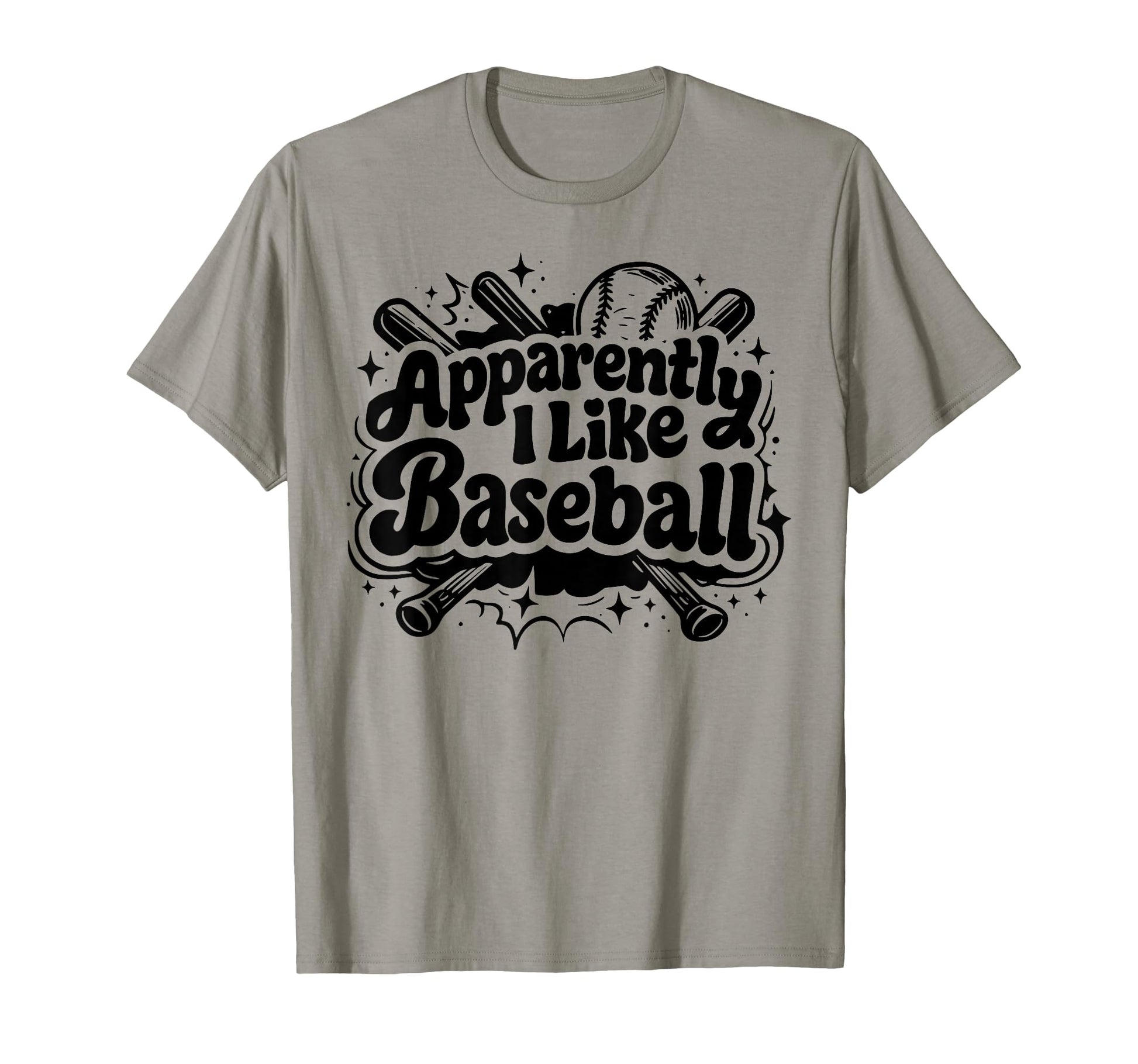 Apparently I Like Baseball Funny T-Shirt - Casual Everyday Wear for Adults - T-Shirt, Sweatshirt, Hoodie