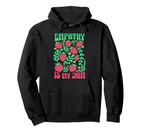 Empathy Is My Jam Kindness 70S Strawberry Hoodie - Custom Art Print Unisex - T-Shirt, Sweatshirt, Hoodie