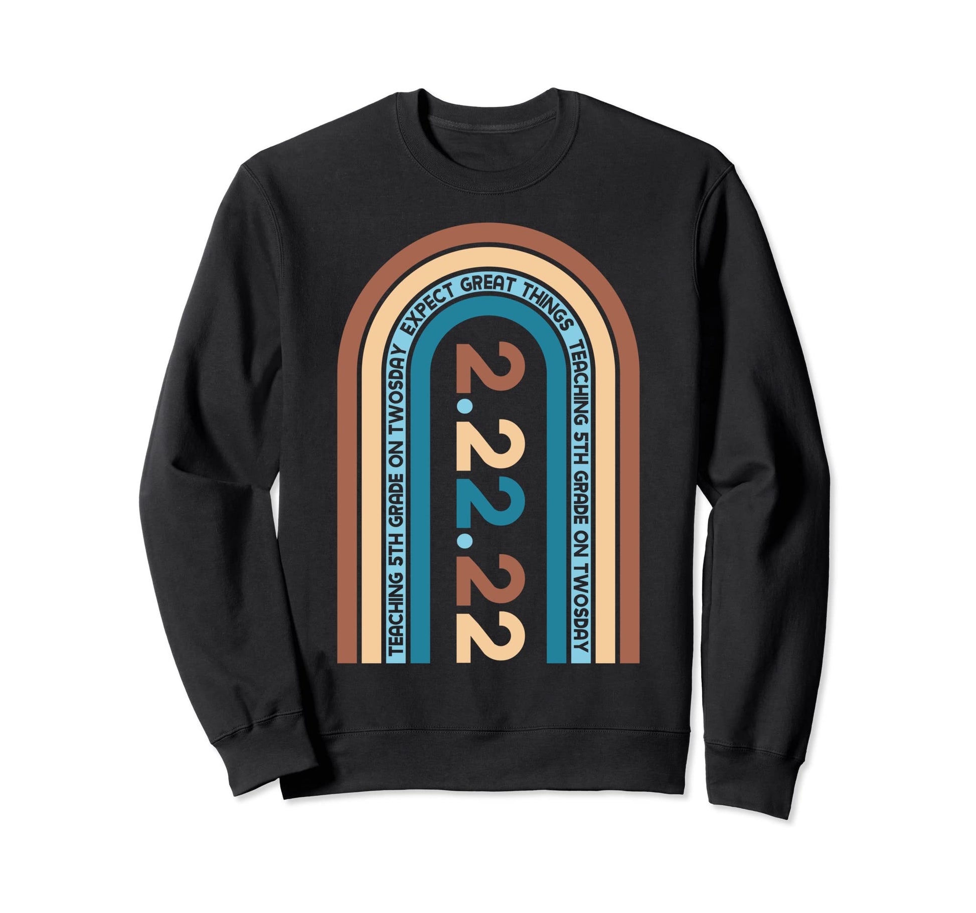 Teaching 5Th Grade Twosday Rainbow Sweatshirt - Unique Graphic Unisex - T-Shirt, Sweatshirt, Hoodie