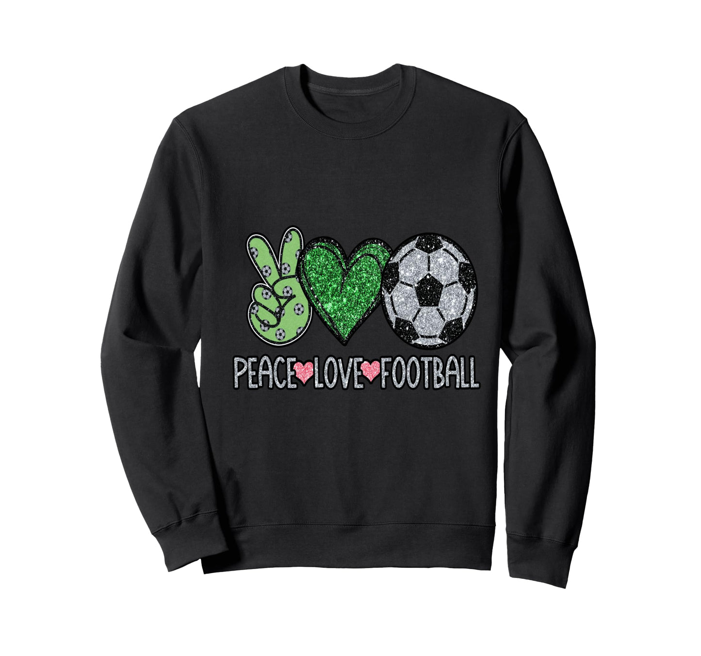 Peace Love Football Soccer Player Sweatshirt - Unique Graphic Men Women - T-Shirt, Sweatshirt, Hoodie