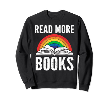 Retros Rainbow Read More Books Reading Sweatshirt - Unique Graphic Unisex - T-Shirt, Sweatshirt, Hoodie