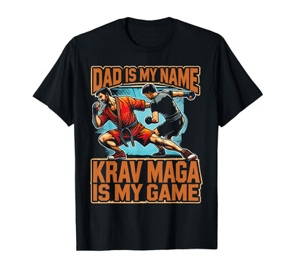 Martial Art Krav Maga Is My Game Dad T-Shirt - Fun Novelty Design Unisex - T-Shirt, Sweatshirt, Hoodie