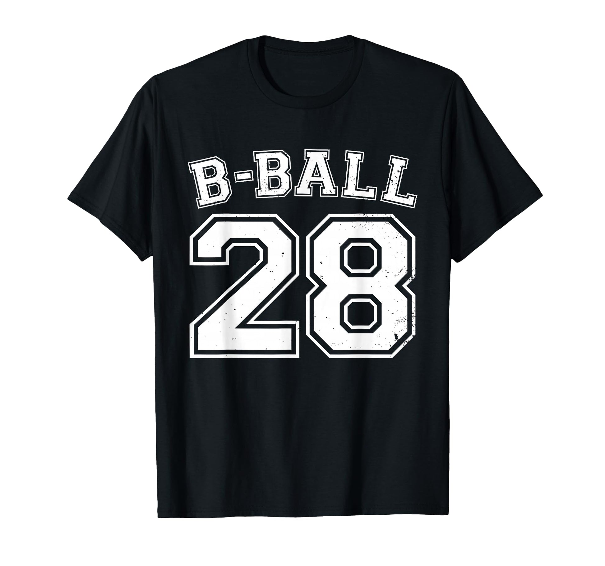 B Ball Basketball Player Number 28 T-Shirt - Novelty Apparel Men Women - T-Shirt, Sweatshirt, Hoodie