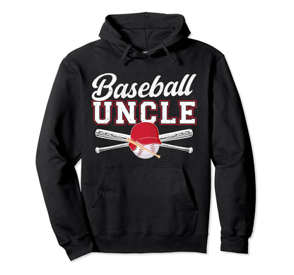 Baseball Uncle Baseball Player Uncle Hoodie - Casual Everyday Wear Unisex - T-Shirt, Sweatshirt, Hoodie