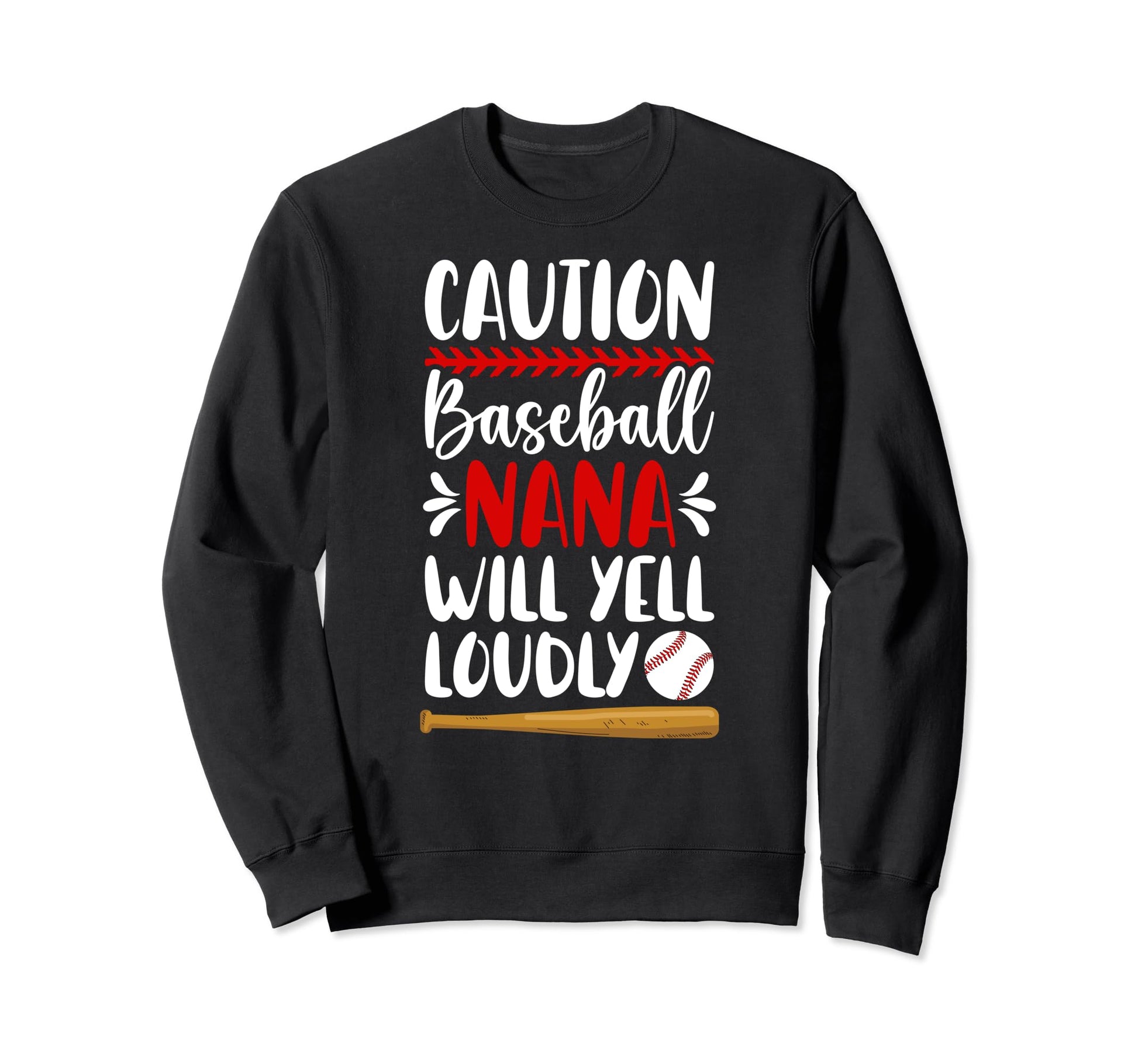 Baseball Nana Will Yell Loudly Nana Sweatshirt - Minimalist Print Unisex - T-Shirt, Sweatshirt, Hoodie
