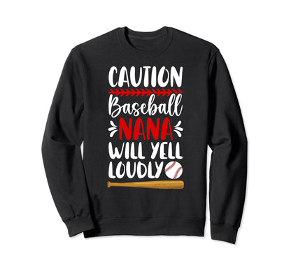 Baseball Nana Will Yell Loudly Nana Sweatshirt - Minimalist Print Unisex - T-Shirt, Sweatshirt, Hoodie