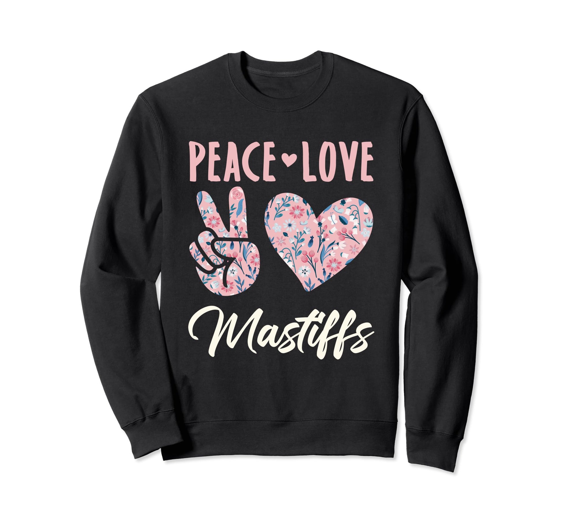 Peace Love Mastifffs Gifts And T-Shirt - Streetwear Style Men Women - T-Shirt, Sweatshirt, Hoodie