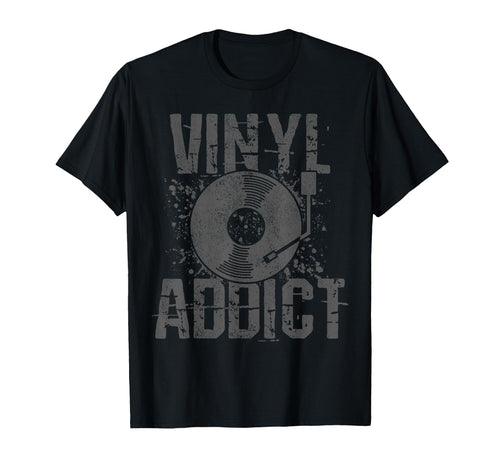 Vinyl Addict Turntable Old School Dj T-Shirt - Novelty Apparel Unisex - T-Shirt, Sweatshirt, Hoodie
