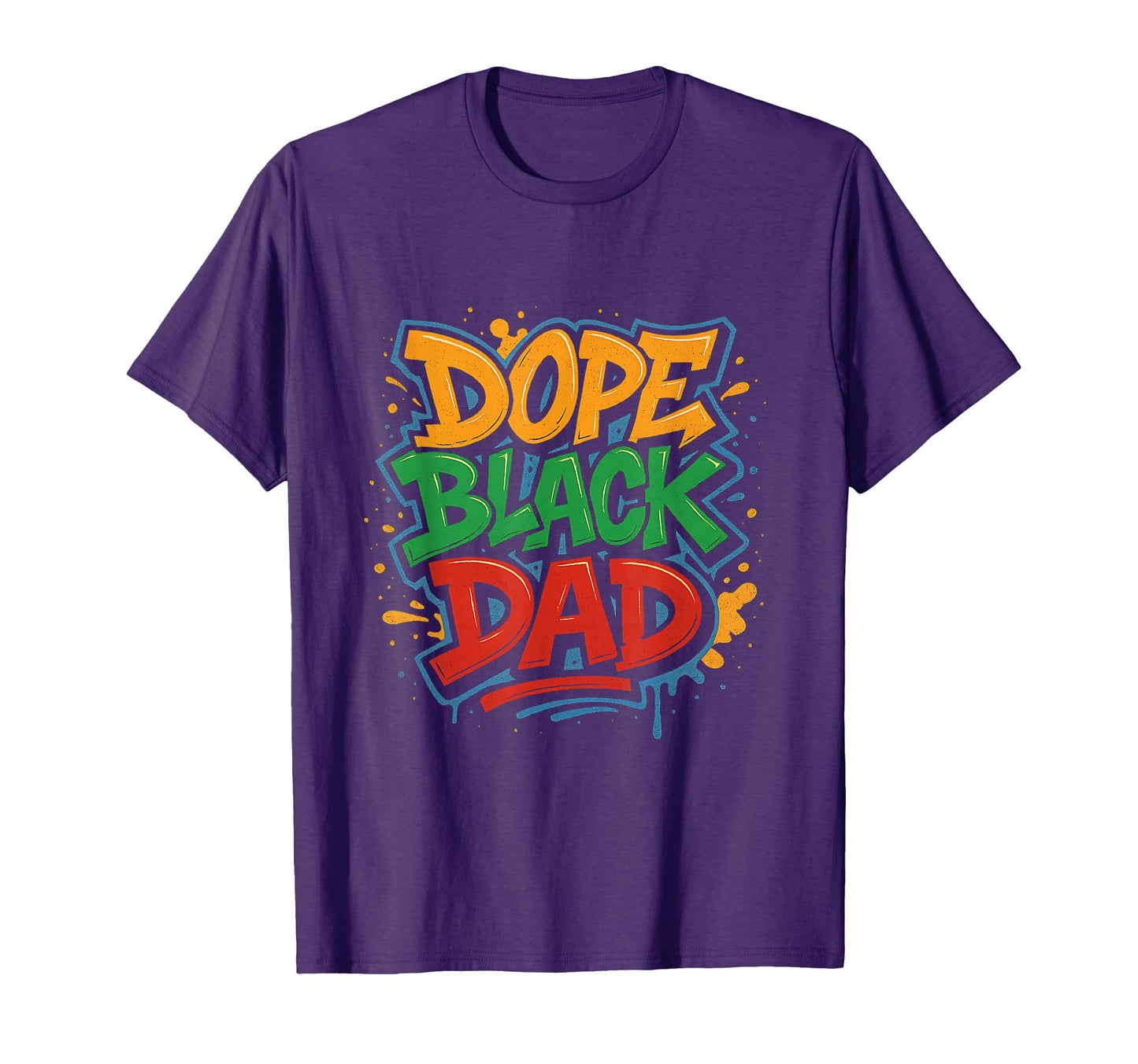 Hip Hop Dope Black Dad Fathers Day T-Shirt - Custom Art Print Unisex - T-Shirt, Sweatshirt, Hoodie