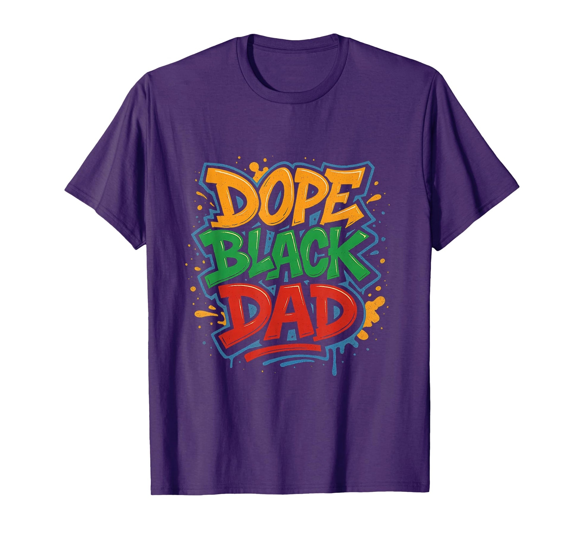 Hip Hop Dope Black Dad Fathers Day T-Shirt - Custom Art Print Unisex - T-Shirt, Sweatshirt, Hoodie