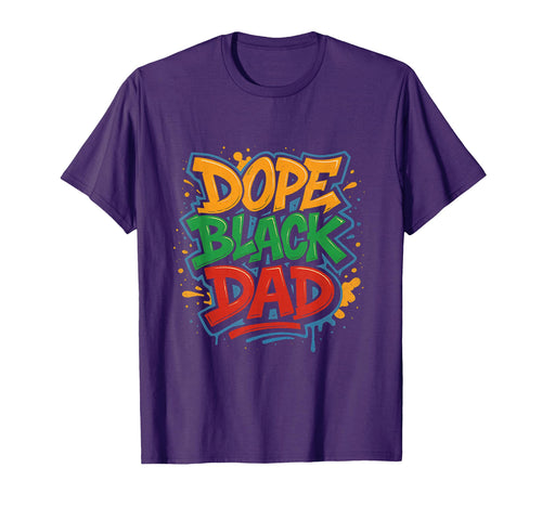 Hip Hop Dope Black Dad Fathers Day T-Shirt - Custom Art Print Unisex - T-Shirt, Sweatshirt, Hoodie