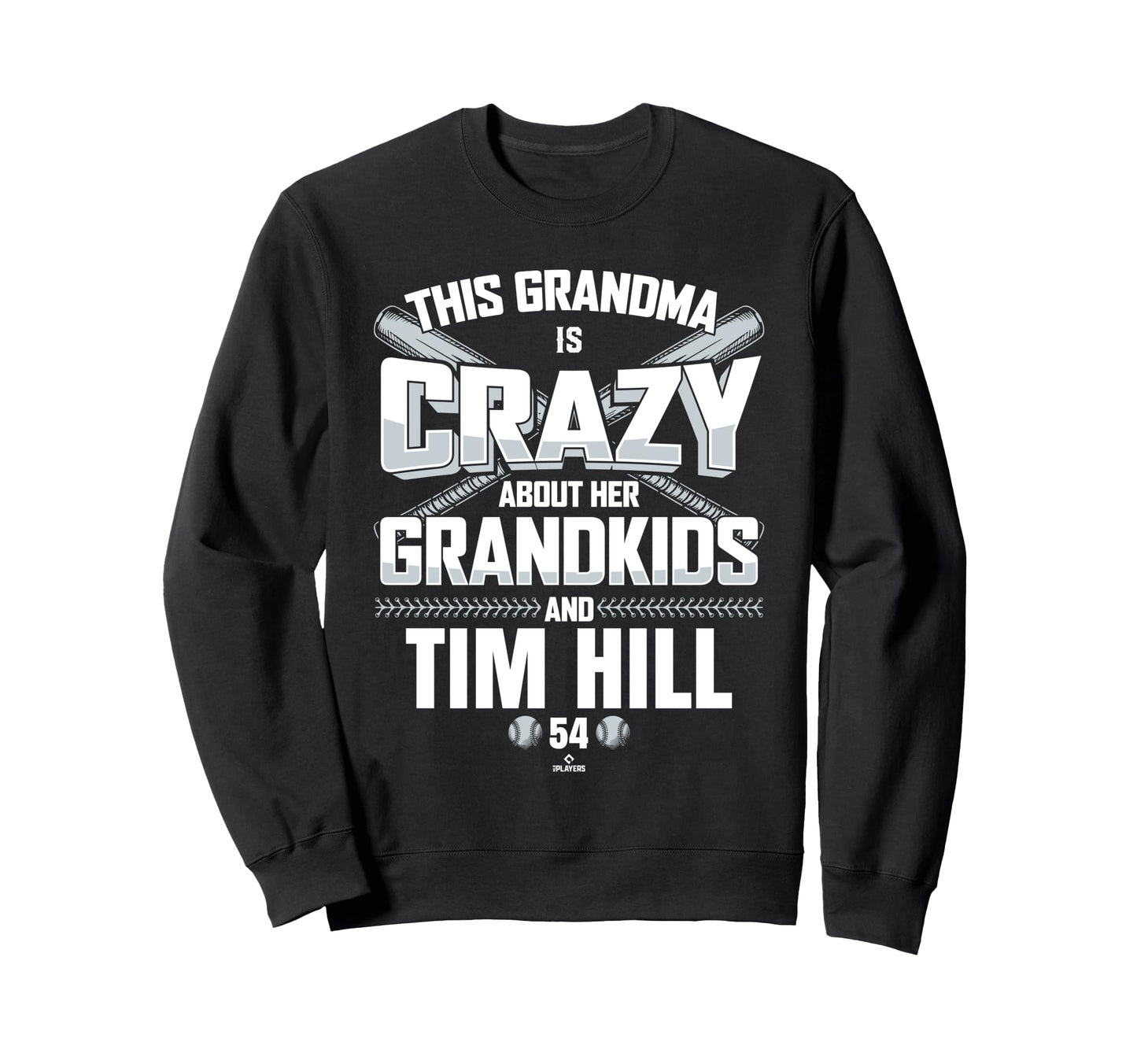 Grandma Crazy Tim Hill New York Sweatshirt - Novelty Apparel for Adults - T-Shirt, Sweatshirt, Hoodie
