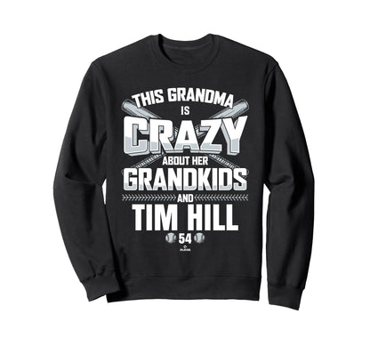 Grandma Crazy Tim Hill New York Sweatshirt - Novelty Apparel for Adults - T-Shirt, Sweatshirt, Hoodie