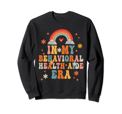 My Behavioral Health Aide Era Floral Sweatshirt - Graphic Print Unisex - T-Shirt, Sweatshirt, Hoodie
