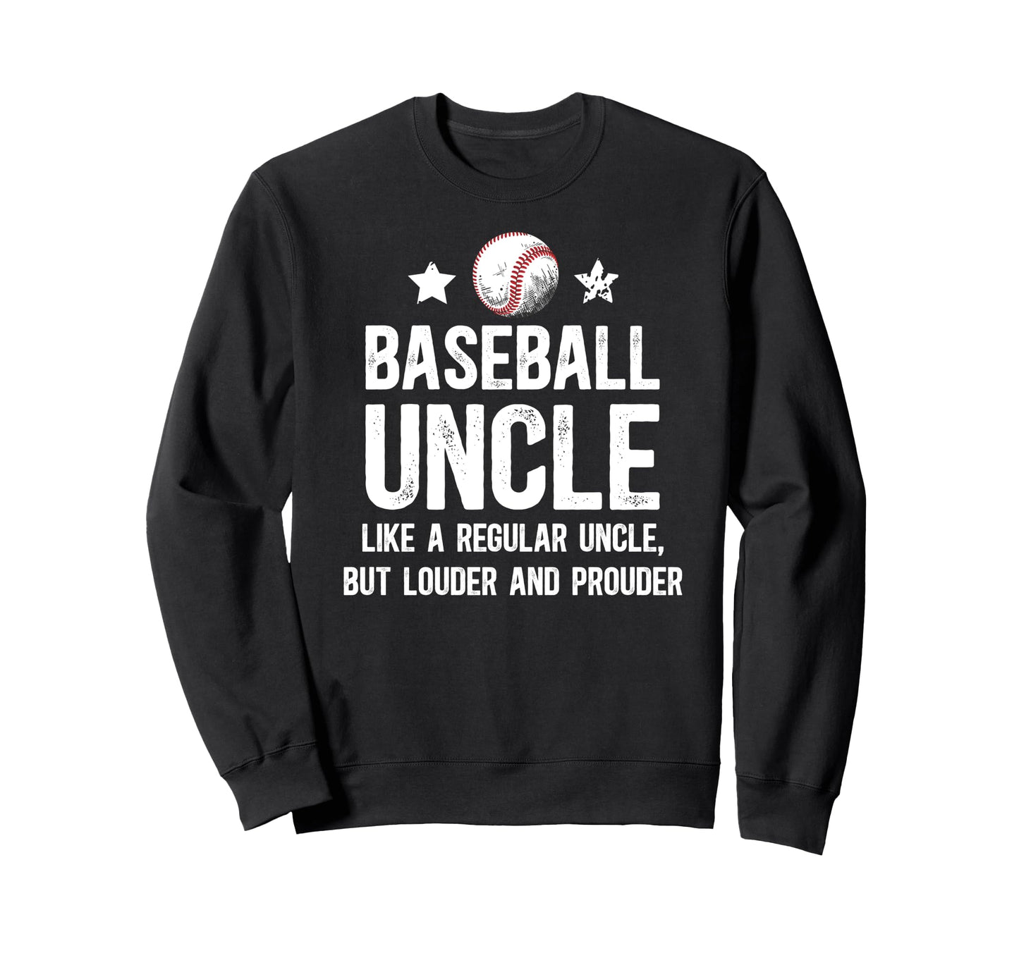 Baseball Uncle Baseball Player Sweatshirt - Trendy Graphic for Adults - T-Shirt, Sweatshirt, Hoodie