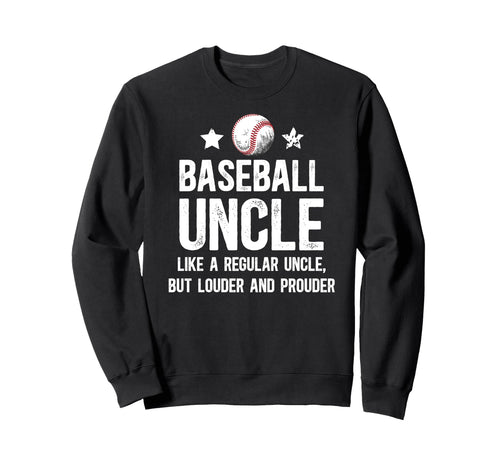 Baseball Uncle Baseball Player Sweatshirt - Trendy Graphic for Adults - T-Shirt, Sweatshirt, Hoodie