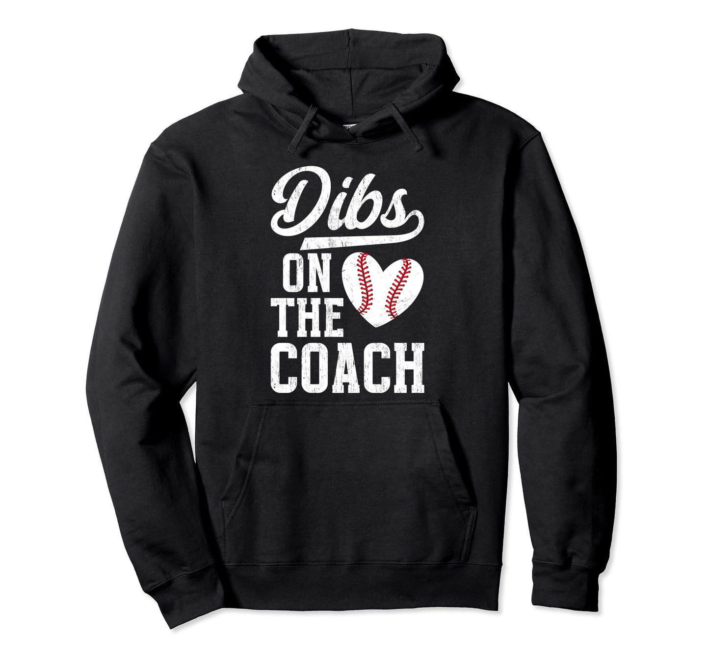Dibs Coach Baseball Coach Wife Hoodie - Aesthetic Graphic Men Women - T-Shirt, Sweatshirt, Hoodie