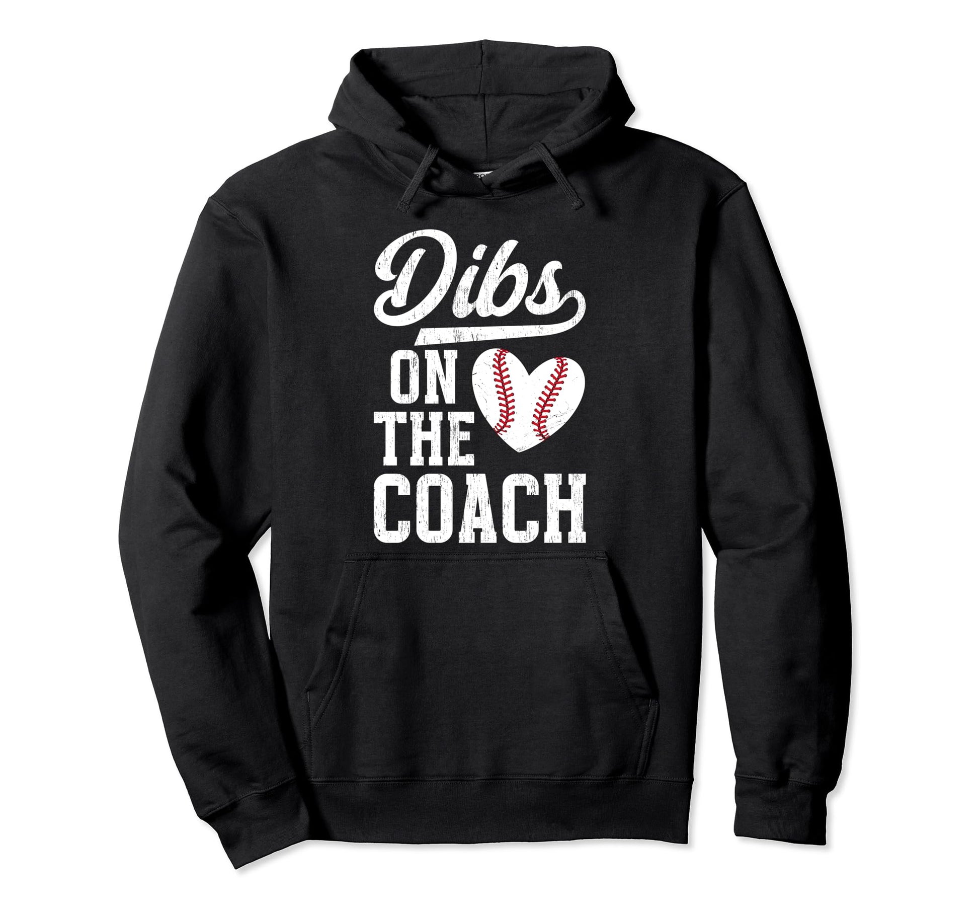 Dibs Coach Baseball Coach Wife Hoodie - Aesthetic Graphic Men Women - T-Shirt, Sweatshirt, Hoodie