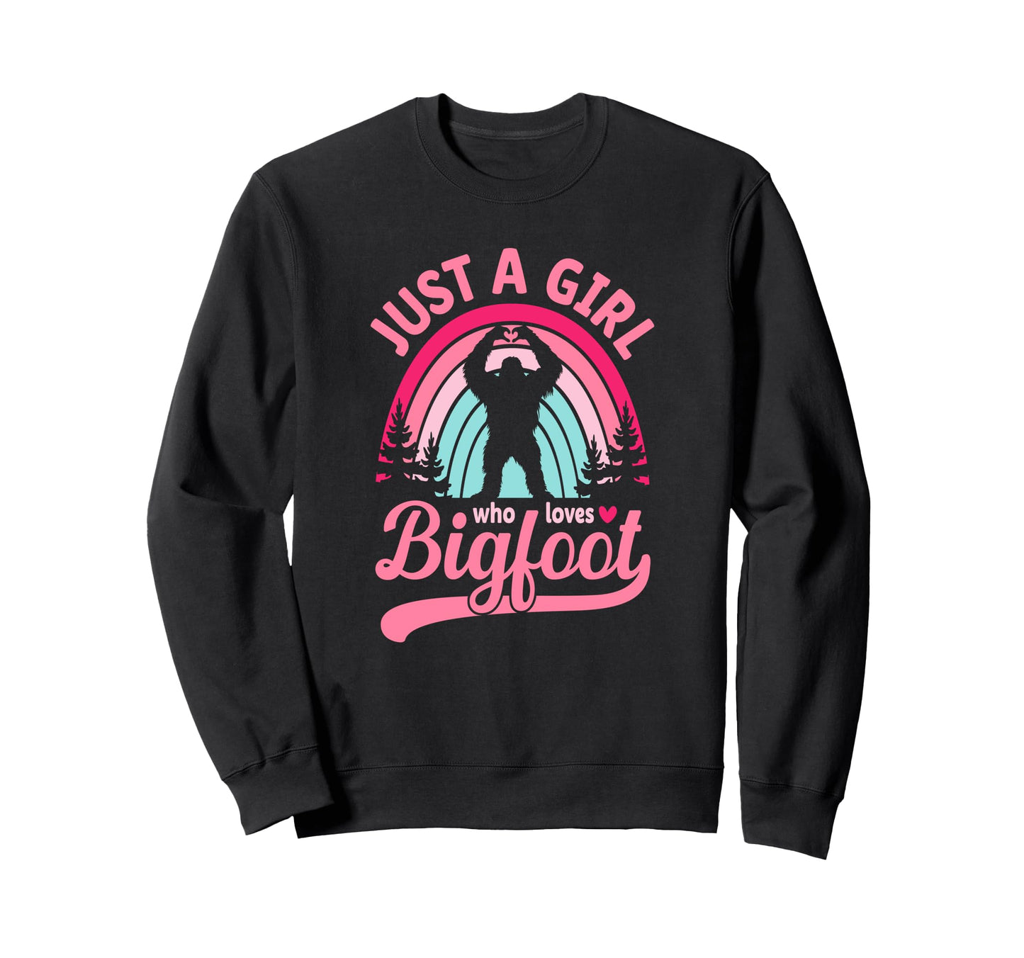 Rainbow Just Who Loves Bigfoot Sweatshirt - Unique Graphic Men Women - T-Shirt, Sweatshirt, Hoodie