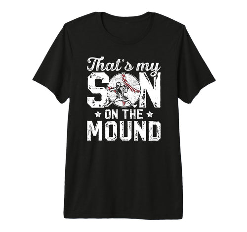 Mens Thats My Son Baseball Pitcher T-Shirt - Casual Everyday Wear Unisex - T-Shirt, Sweatshirt, Hoodie