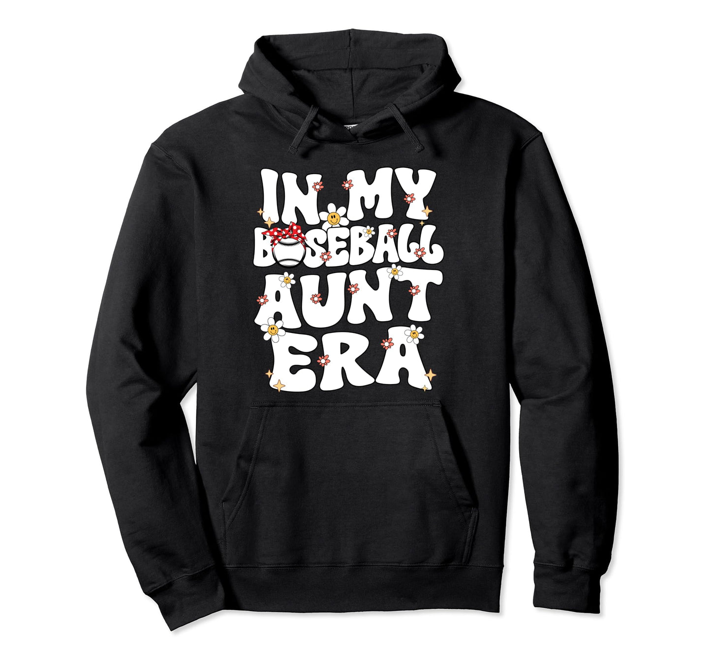 My Baseball Aunt Era Groovy Proud Hoodie - Graphic Print Men Women - T-Shirt, Sweatshirt, Hoodie