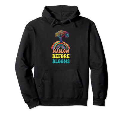 Maslow Before Blooms Rainbow Autism Hoodie - Trendy Graphic Unisex - T-Shirt, Sweatshirt, Hoodie