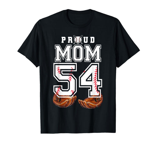 Proud Mom Baseball Player Number 54 T-Shirt - Fun Novelty Design Unisex - T-Shirt, Sweatshirt, Hoodie