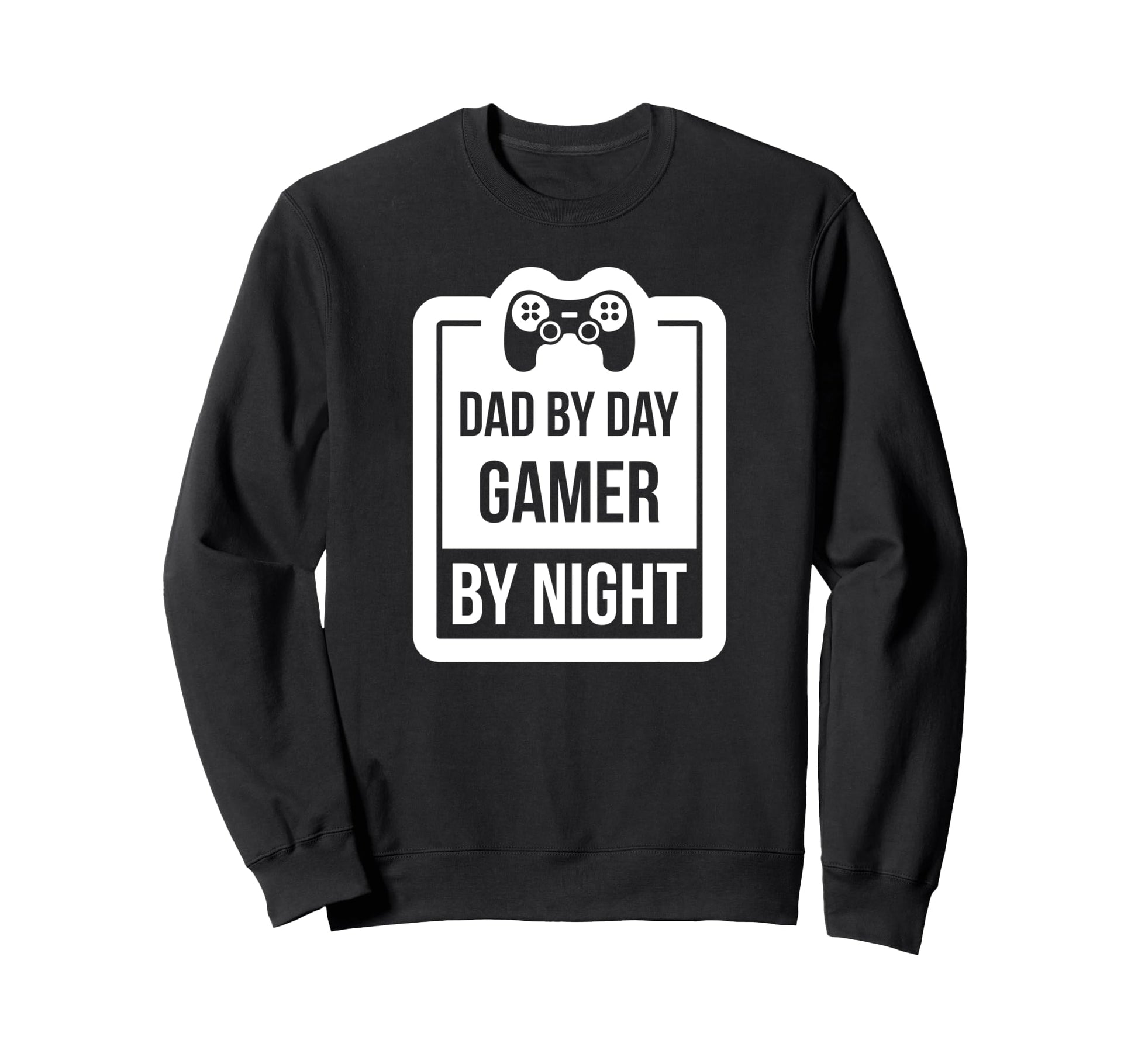 Dad Day Gamer Night Funny Dad Gamer Sweatshirt - Aesthetic Graphic Unisex - T-Shirt, Sweatshirt, Hoodie