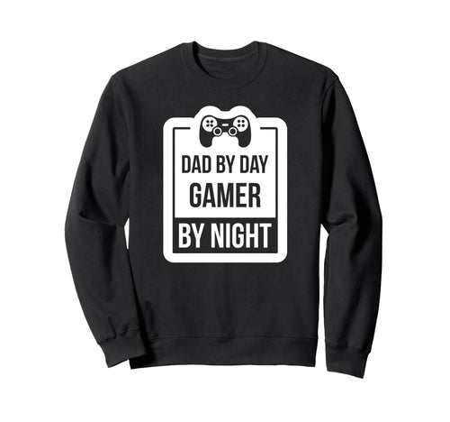 Dad Day Gamer Night Funny Dad Gamer Sweatshirt - Aesthetic Graphic Unisex - T-Shirt, Sweatshirt, Hoodie