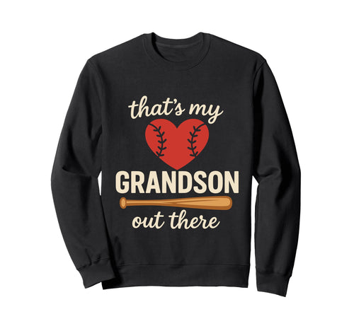 Thats My Grandson Out There Sweatshirt - Streetwear Style for Adults - T-Shirt, Sweatshirt, Hoodie
