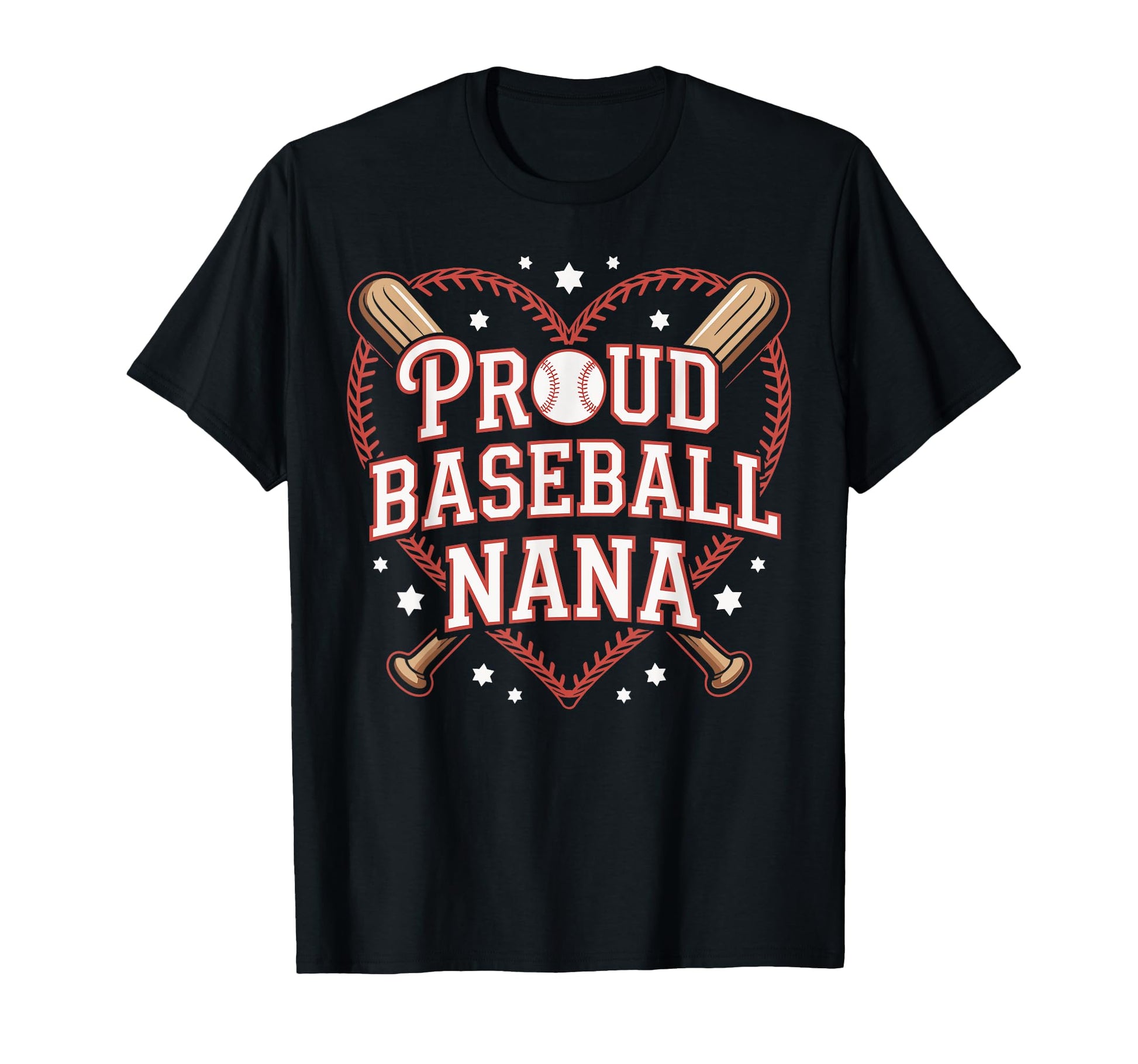 Proud Baseball Nana Heart And Star T-Shirt - Fun Novelty Design for Adults - T-Shirt, Sweatshirt, Hoodie