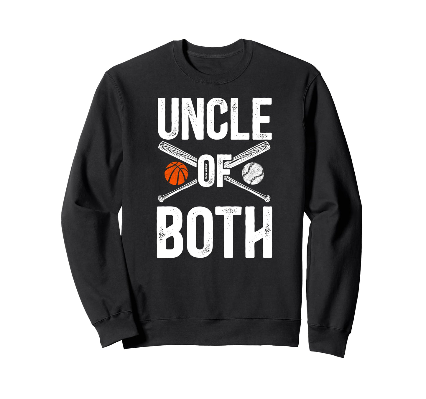 Uncle Both Baseball Basketball Sweatshirt - Fun Novelty Design Unisex - T-Shirt, Sweatshirt, Hoodie