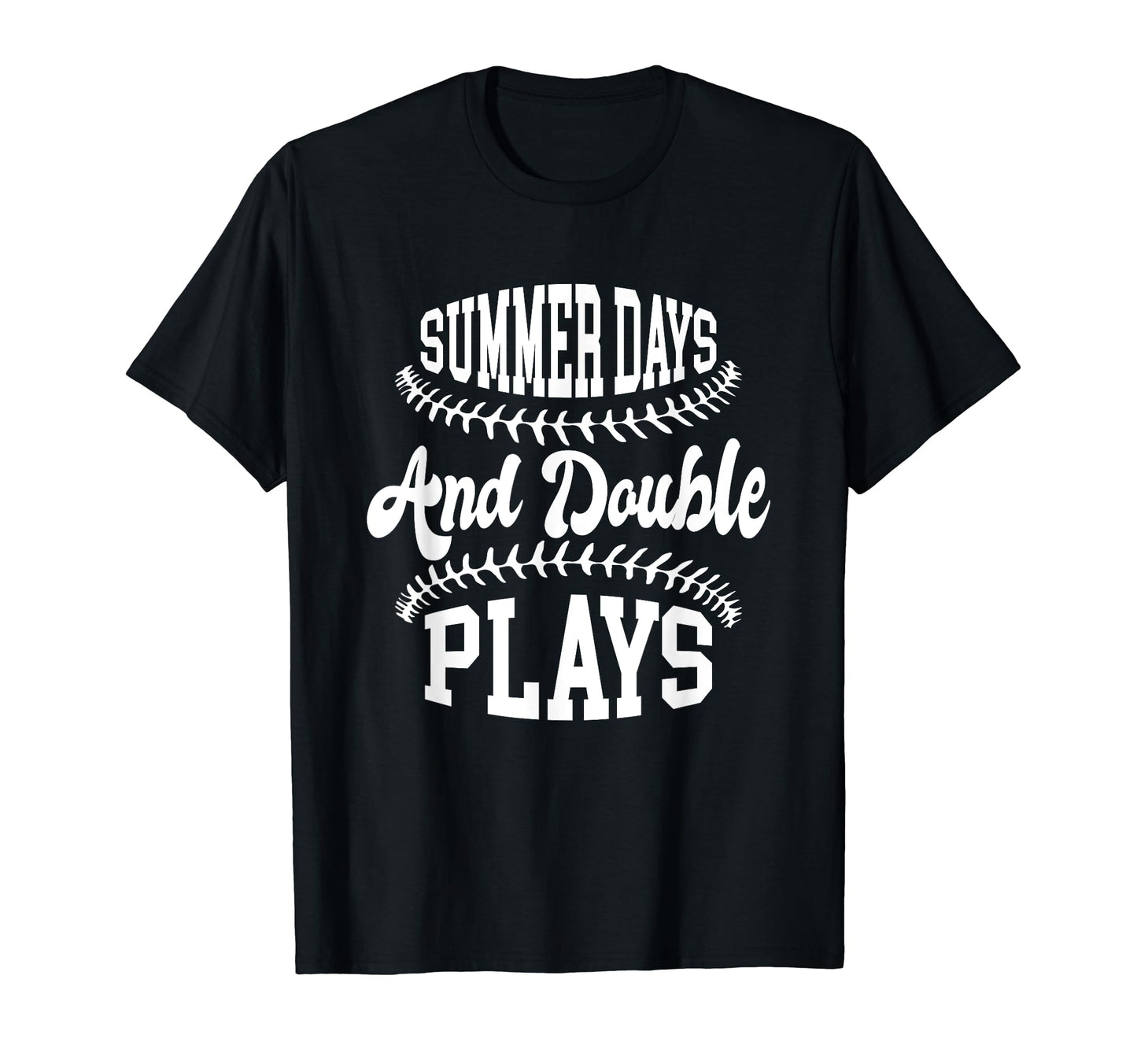 Summer Days And Double Plays T-Shirt - Casual Everyday Wear Unisex - T-Shirt, Sweatshirt, Hoodie