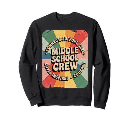 Middle School Crew Rainbow Sweatshirt - Custom Art Print for Adults - T-Shirt, Sweatshirt, Hoodie